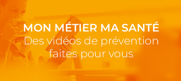 Des vidéos de prévention faites pour vous