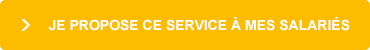 Je propose ce service à mes salariés