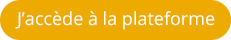 J'accède à la plateforme